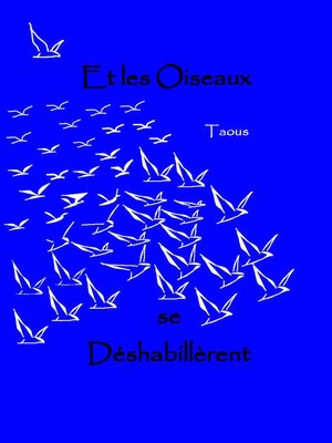 cover image of Et les Oiseaux se Déshabillèrent